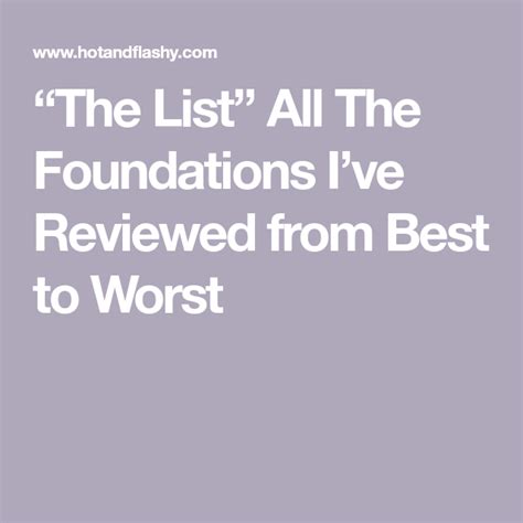 “The List” All The Foundations I’ve Revi